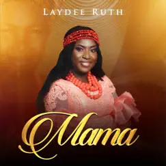 Mama - Single by LaydeeRuth album reviews, ratings, credits