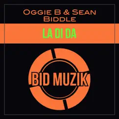 La Di Da - Single by Oggie B & Sean Biddle album reviews, ratings, credits