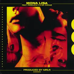 Mona Lisa (feat. Produca P & Dr. Coolie) Song Lyrics