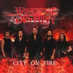 City on Fire - Single by Wings of Destiny album reviews, ratings, credits