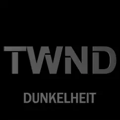 Dunkelheit - Single by TWND album reviews, ratings, credits