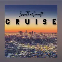 Cruise - Single by IzzoTheGreat! album reviews, ratings, credits