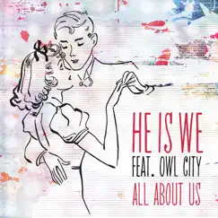 All About Us (feat. Owl City) - Single by He Is We album reviews, ratings, credits