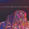 All This Time (Remix) [feat. Adryanna Cauduro] - Single album lyrics, reviews, download