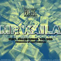 A Million Dollars (feat. Kaleb Israel Tha God) - Single by Mr Kaila album reviews, ratings, credits