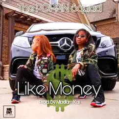 Like Money (feat. Emoni Diamond & Peyton Gabrielle) - Single by The Poppin' Squad album reviews, ratings, credits