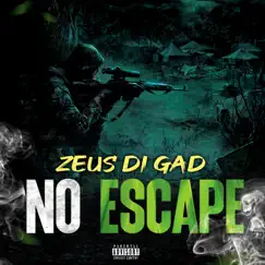 No Escape - Single by Zeus Di Gad album reviews, ratings, credits