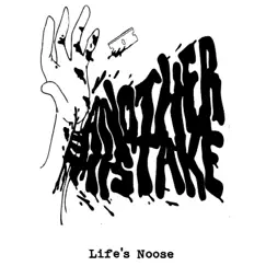 Life's Noose - EP by Another Mistake album reviews, ratings, credits