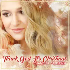 Thank God It's Christmas - Single by Chandler Stephens album reviews, ratings, credits