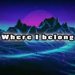 Where I Belong - Single by Portalcuber album reviews, ratings, credits