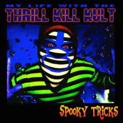 Spooky Tricks by My Life With the Thrill Kill Kult album reviews, ratings, credits