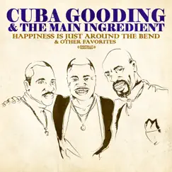 Happiness Is Just Around The Bend & Other Favorites by Cuba Gooding & The Main Ingredient album reviews, ratings, credits
