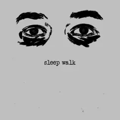 Sleep Walk - Single by Luke Glazsher album reviews, ratings, credits