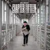 Chapter Fifteen - Single album lyrics, reviews, download