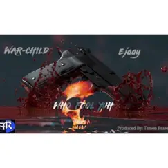 Who Fool Yuh - Single by WarChild592 album reviews, ratings, credits