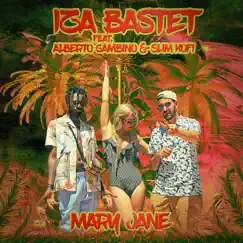 Mary Jane (feat. Alberto Gambino & Slim Kofi) - Single by Iza Bastet album reviews, ratings, credits