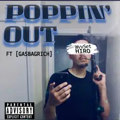 Poppin' Out (feat. [GASBAGRICH]) - Single by WvvSet Hiro album reviews, ratings, credits