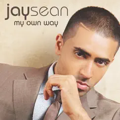 My Own Way by Jay Sean album reviews, ratings, credits