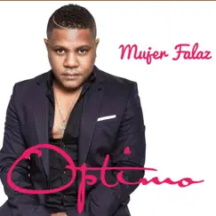 Mujer Falaz - Single by Optimo album reviews, ratings, credits