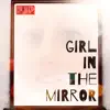 Girl in the Mirror - Single album lyrics, reviews, download