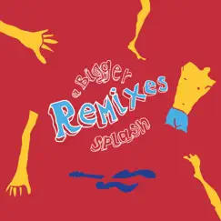 A Bigger Splash Remixes - EP by Futuro Pelo album reviews, ratings, credits