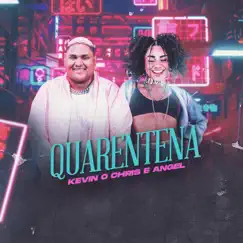 Quarentena - Single by MC Kevin O Chris & Angel album reviews, ratings, credits
