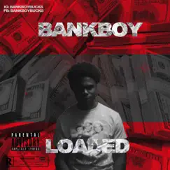 Bankboy Loaded - EP by BankboyBucks album reviews, ratings, credits