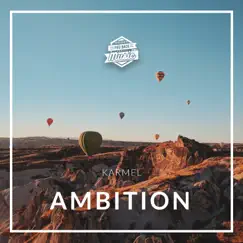 Ambition - Single by Probackmusic & Karmel album reviews, ratings, credits