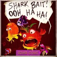 Shark Bait - Single by King Coni album reviews, ratings, credits
