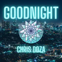 Goodnight - Single by Chris Doza album reviews, ratings, credits