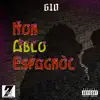 Non Ablo Espagnól - Single album lyrics, reviews, download