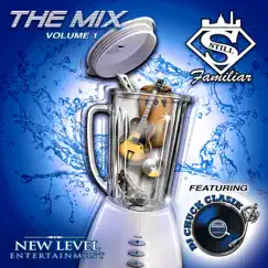 The Mix, Vol. 1 by Still Familiar album reviews, ratings, credits