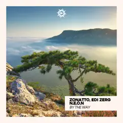 By the Way (Radio Edit) - Single by Edi Zerg, Zonatto & Neon album reviews, ratings, credits