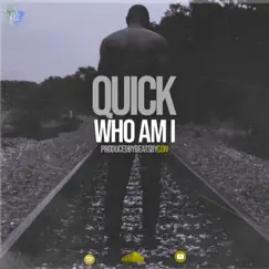 Who Am I - Single by Quick album reviews, ratings, credits