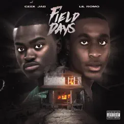 Field Days (feat. Lil Romo) - Single by Geek Jab album reviews, ratings, credits