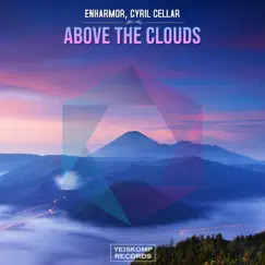 Above the Clouds - Single by Enharmor & Cyril Cellar album reviews, ratings, credits