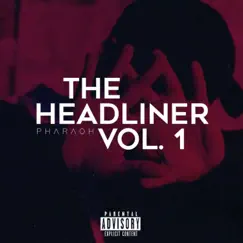The Headliner, Vol. 1 by Loveofpharaoh album reviews, ratings, credits