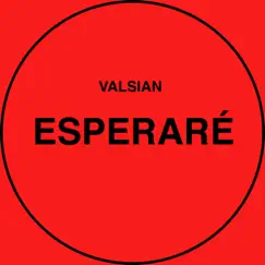 Esperaré - Single by Valsian album reviews, ratings, credits