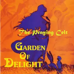 The Praying Celt - Single by Garden Of Delight album reviews, ratings, credits