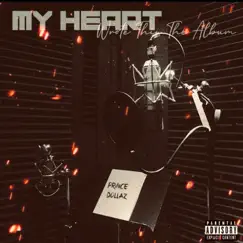 My Heart Wrote This by Prince Dollaz album reviews, ratings, credits