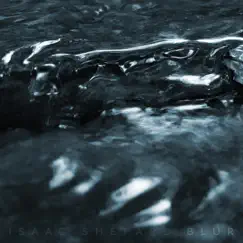 Blur - Single by Isaac Shepard album reviews, ratings, credits
