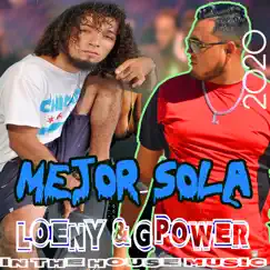 Mejor Sola - Single by Loeny & G. Power album reviews, ratings, credits