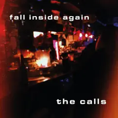 Fall Inside Again - EP by The Calls album reviews, ratings, credits