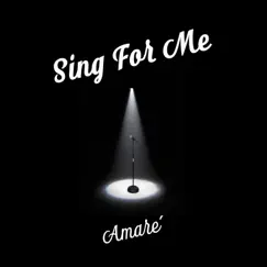 Sing For Me - Single by Amaré album reviews, ratings, credits