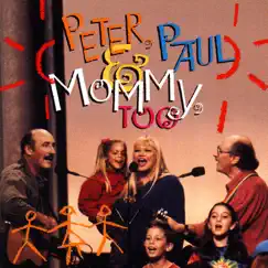 Peter, Paul & Mommy, Too by Peter, Paul & Mary album reviews, ratings, credits