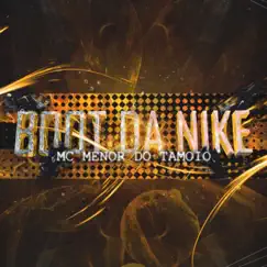 Boot da Nike - Single by MC Menor do Tamoio album reviews, ratings, credits