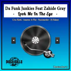 Look Me in the Eye (DJ Hakuei Instrumental Remix) [feat. Zahide Gray] Song Lyrics