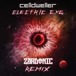 Electric Eye (Zardonic Remix) - Single by Celldweller album reviews, ratings, credits