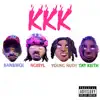 Kkk - Single (feat. NGeeYL, Young Nudy & Tay Keith) - Single album lyrics, reviews, download