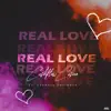 Real Love (feat. Shanese) - Single album lyrics, reviews, download